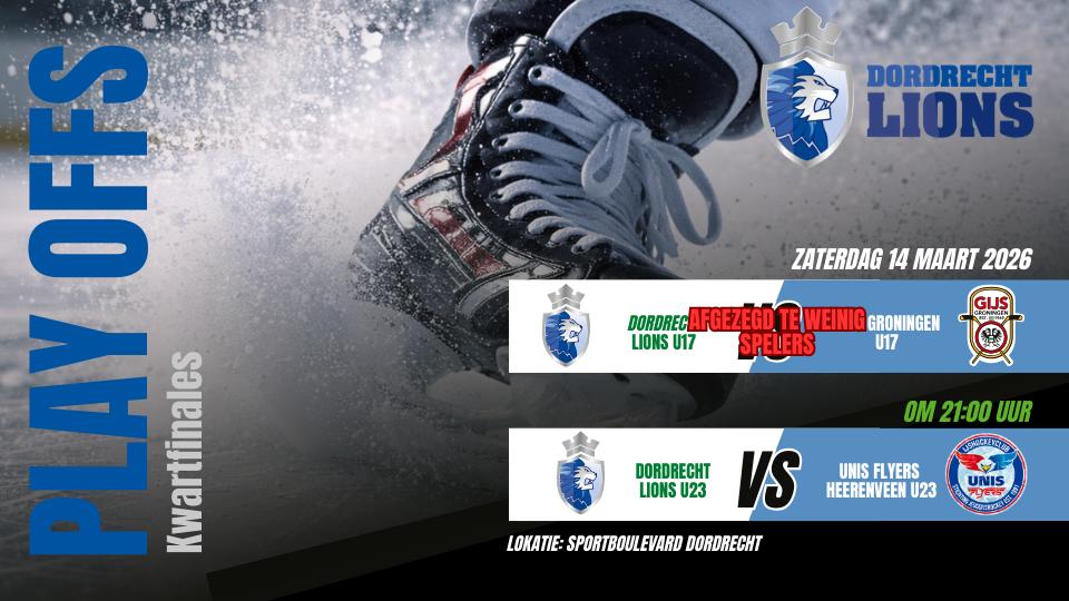Aankondiging play-offs kwartfinales Dordrecht Lions op 14 maart 2026 in de Sportboulevard Dordrecht met wedstrijden Lions U17 tegen Groningen U17 en Lions U23 tegen Unis Flyers Heerenveen U23.
