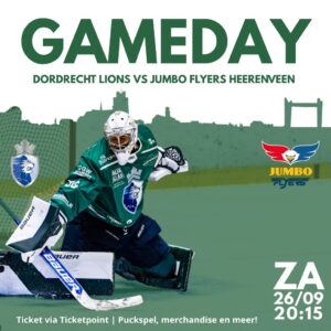 Wedstrijdflyer met een keeper van Dordrecht Lions: thuis tegen Jumbo Flyers Heerenveen op zaterdag 26 september om 20.15 uur.